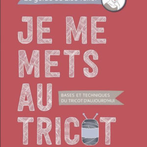 Je me mets au tricot