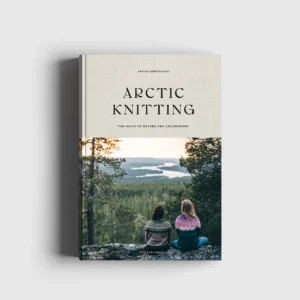 Artic Knitting– The Magic of Nature and Colourwork