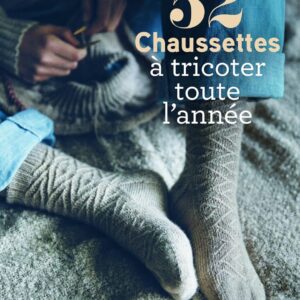 52 Chaussettes à tricoter toute l'année