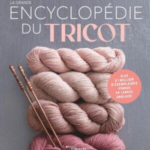 La grande encyclopédie du Tricot
